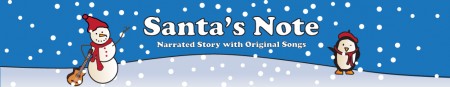 Santa's Note, narrated story with original songs, a christmas album for the whole family